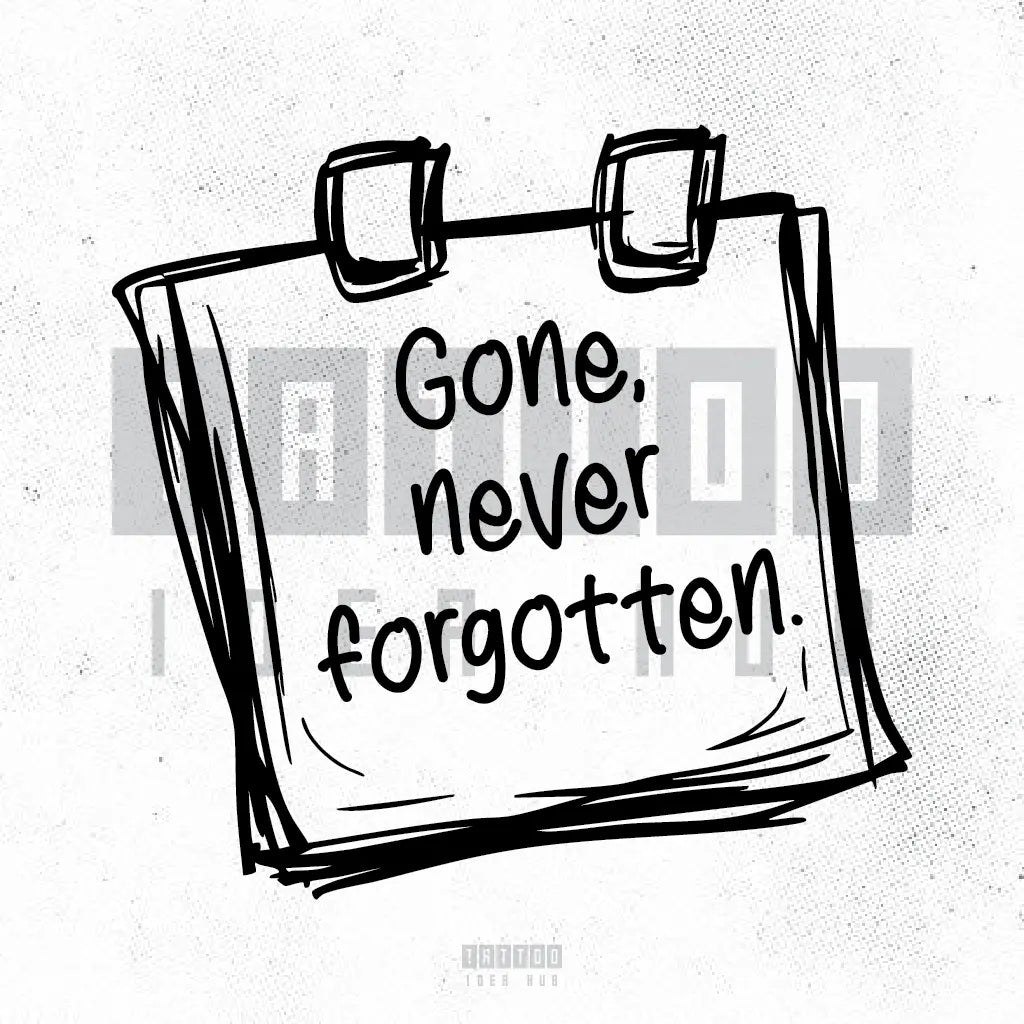 gone never forgotten notes tattoo idea design drawing stencil png
