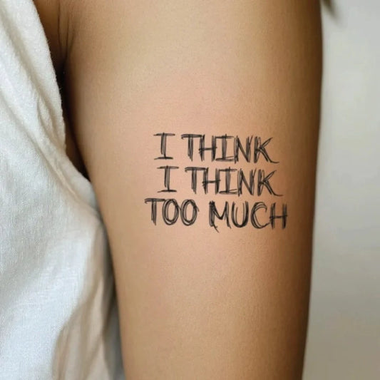 i think i think too much bicep temporary tattoo idea design