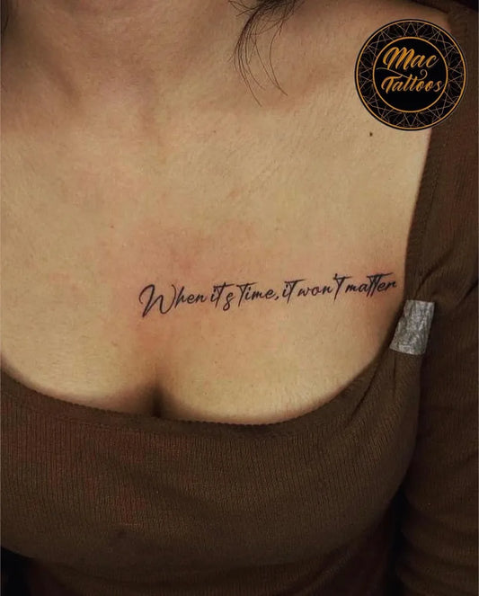 Small Black and Grey Text Quote Tattoo on Women Chest by @mac_tattoos_original