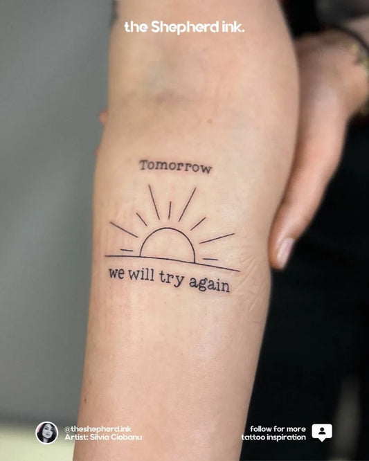 Small Fine Line Sunrise Quote Tattoo on Women Forearm by @theshepherd.ink