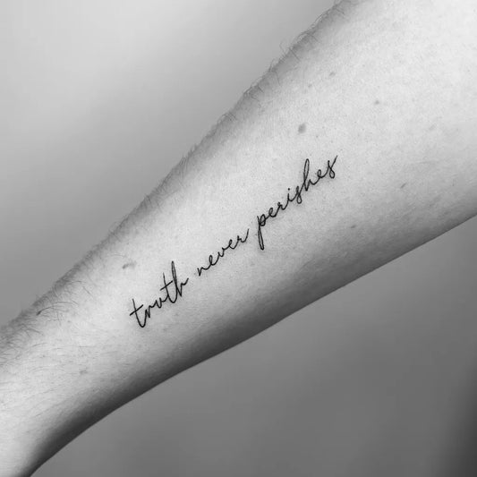 Small Fine Line Truth Never Perishes Quote Tattoo on Women Arm by @inkedbyanita