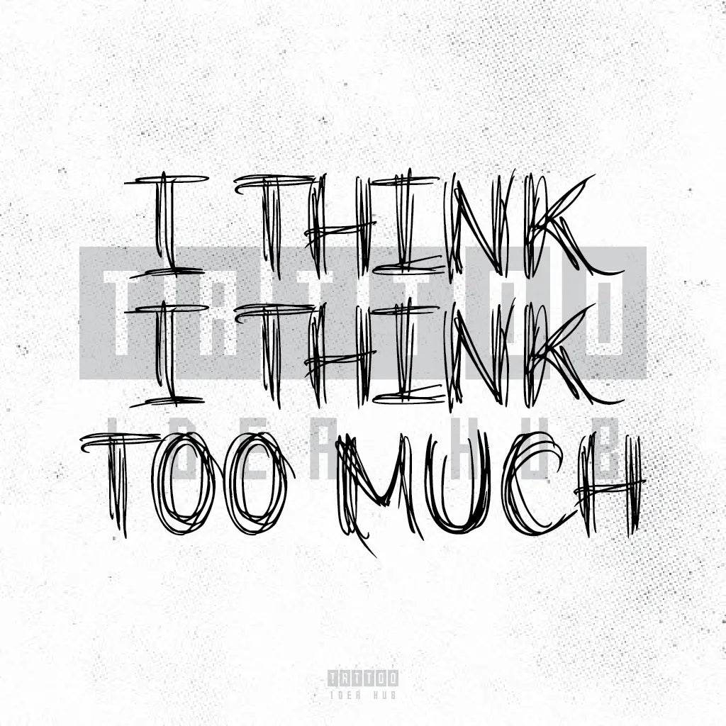 i think i think too much tattoo idea design drawing stencil png