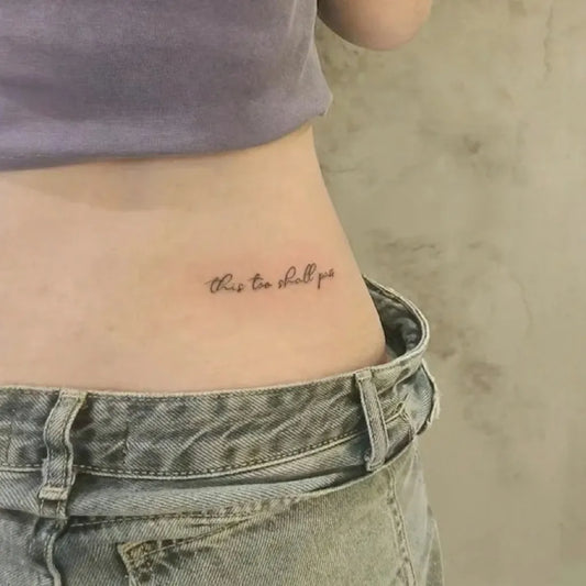 Fine Line This Too Shall Pass Crusive Lettering Semi-Permanent Temporary Tattoo on Waist